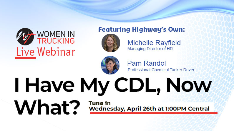 Women in Trucking Live Webinar, "I have my CDL. Now what?"